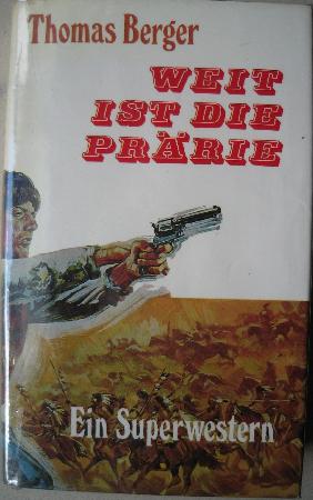 Berger Thomas - Buch: Weit ist die Prärie - 1964 - mge-shop
