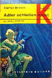 Brown Carter - Taschenbuch: Adler schießen nicht (Ullstein Bücher) - 1966 - mge-shop Brown Carter - Taschenbuch: Adler schießen nicht (Ullstein Bücher) - 1966 - mge-shop
