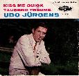 J&uuml;rgens Udo - Single: Kiss Me Quick - 1963 - mge-shop