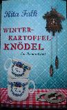 Falk Rita - Buch: Winter-Kartoffel-Knödel - 2014 - mge-shop
